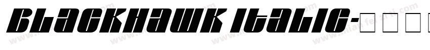 BLACKHAWK Italic字体转换